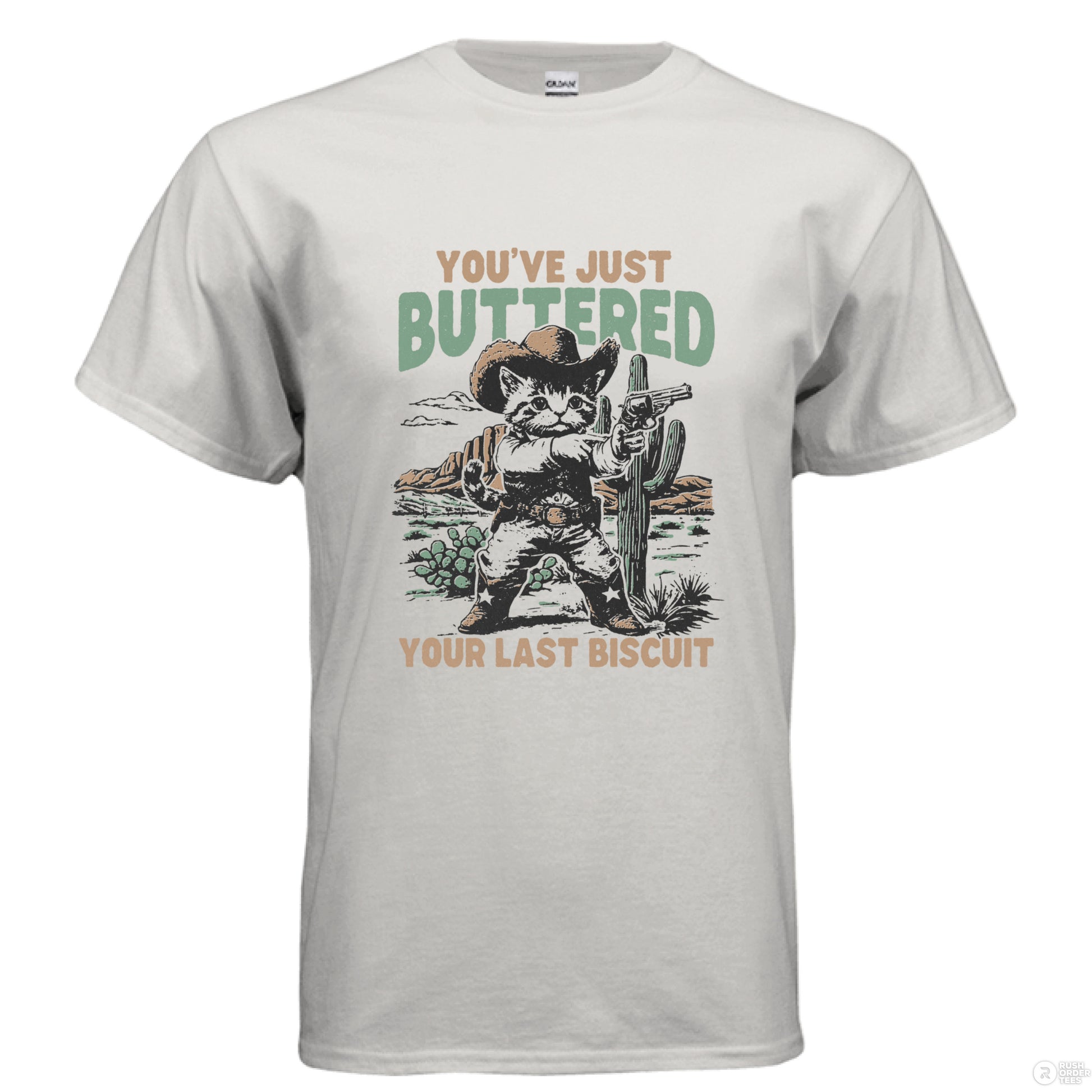 You've Just Buttered Your Last Biscuit | Funny Men's Tee front